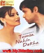 Tumsa Nahin Dekha 2004 song download